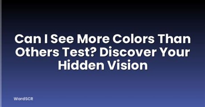 Can I see more colors than others?