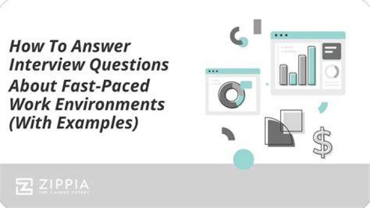 How do you deal with working in a fast paced environment interview question?