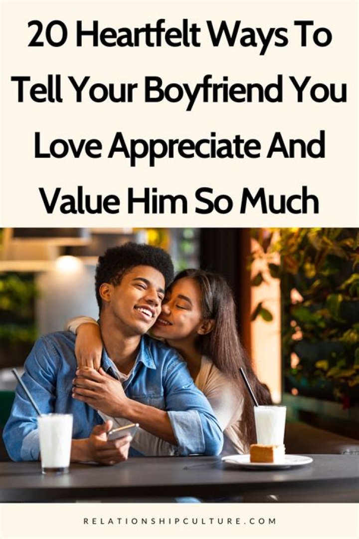 How do you tell your boyfriend how you really feel about him?