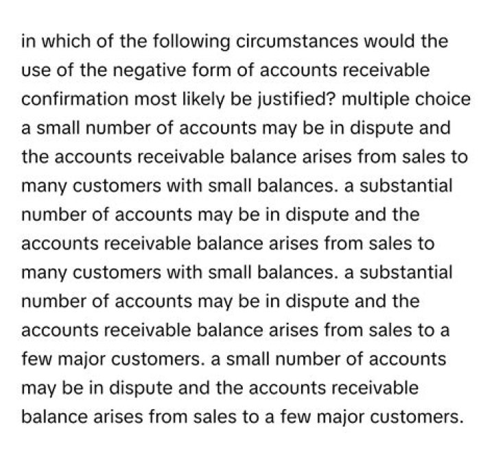 In which of the following circumstances would the use of the negative form of accounts receivable?
