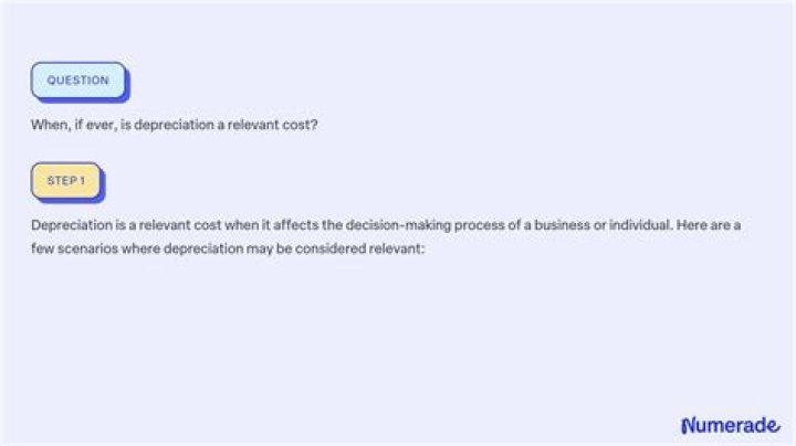 Is depreciation a relevant cost?