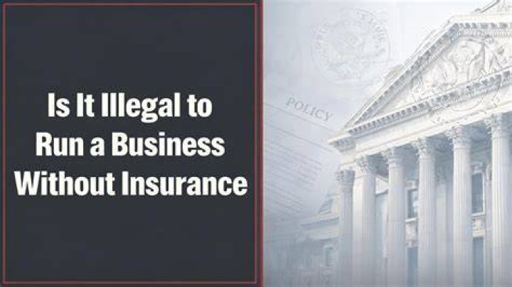 Is it illegal to run a business without insurance?