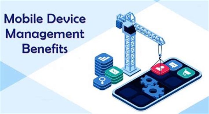 What are five benefits of mobile device management?