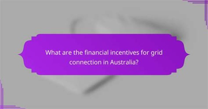 What are the financial incentives?