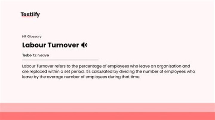 What causes Labour turnover?