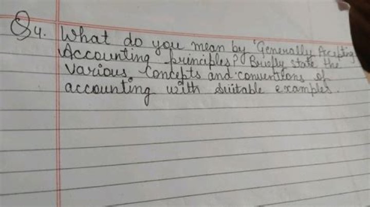 What do you mean by generally accepted accounting principles?