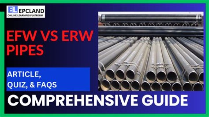 What is the difference between ERW and EFW pipe?