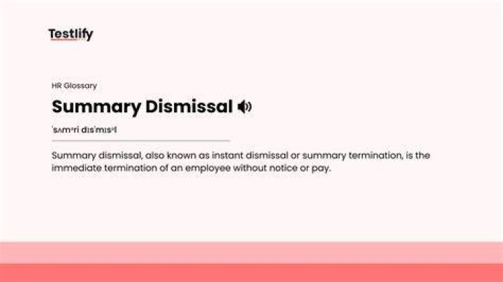 What is the meaning of summary dismissal?