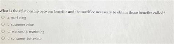 What is the relationship between benefits and the sacrifice necessary to obtain those benefits called?