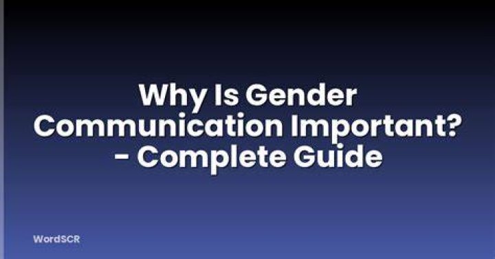 Why is gender communication important?