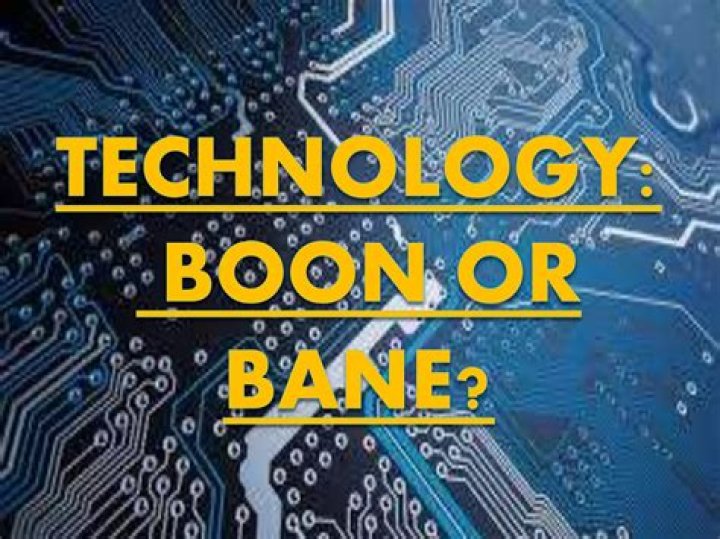 Why is technology a boon?
