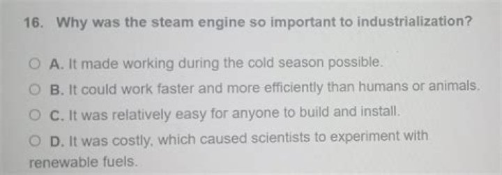 Why was the steam engine so important to industrialization?